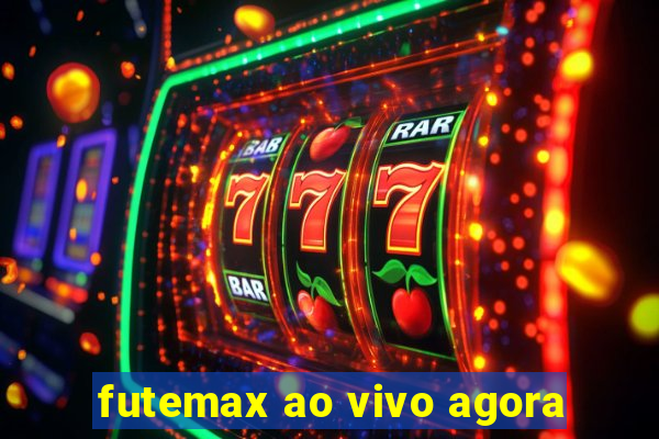 futemax ao vivo agora